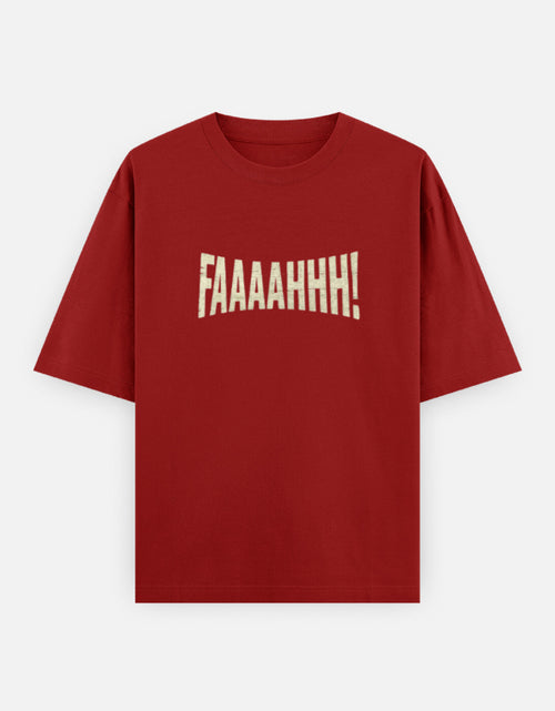 Red t-shirt with 'FAAAAHHH!' text on a white background