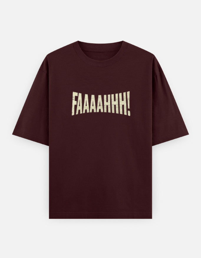 Maroon t-shirt with 'FAAAAHHH!' text on a white background