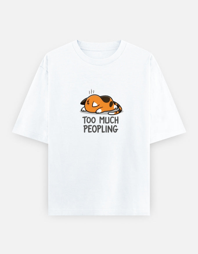 White t-shirt with a graphic of a dog and text 'Too Much Peopling' on a white background